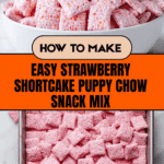 Easy Strawberry Shortcake Puppy Chow Recipe