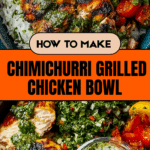 Chimichurri Grilled Chicken Bowl with Garlic Sauce Recipe